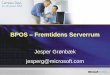 BPOS Fremtidens Serverrum...–O-11, Social Computing i SharePoint Server 2010 •Sessionslokale 2 –W-15, Nyheder omkring gruppepolitikker •Sessionslokale 3 –O-16, Office Business
