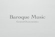 Baroque Music - Scott Foglesongscottfoglesong.com/music_27/baroque/introduction/baroque... · 2018-04-17 · In Baroque music, harmonic rhythm tends to be steady, becoming faster