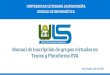 Teams y Plataforma EVA Manual de inscripción de grupos virtuales … de... · 2020-07-20 · VIRTUALES En los accesos Rápidos de la página principal encontrará la opción Aulas