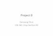 Project0( - University of Washington · 2015-04-10 · UDP((User(Datagram(Protocol)(• Communicaon(Protocol(on(the(top(of(InternetProtocol(– Use(IP(address(and(portas(aiden;ﬁer(•