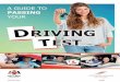 D RIVING · 2017-04-10 · certificate and your provisional driving licence with you when you take your practical driving test. The theory test pass certificate must not be more than
