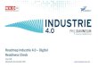 Roadmap Industrie 4.0 Digital Readiness Check...2018/12/06  · Branche durch Industrie 4.0 und die Möglichkeiten der Digitalisierung Aktueller Kenntnisstand zum Thema Industrie 4.0