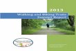 Walking and Biking Trails Summit Report · PDF file contributes to arthritis and cardiovascular disease, and we’re on a trajectory for it to get much worse. Places with more trails