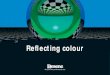 Reﬂ ecting colour - Resene Paints Ltd · Everywhere colour - Reﬂ ecting colour 1. When we see something that is green, such as grass, we think that the reason it appears green