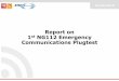 Report on 1st NG112 Emergency Communications Plugtest · Lesson learnt 7. Next steps 2. Goal. NG112 Communications Plugtest Event Report –EENA2016 ... PSTN - Test Configuration