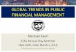 GLOBAL TRENDS IN PUBLIC FINANCIAL MANAGEMENT · 2016-09-09 · PFM Trends: Key Innovations • Fiscal rules: 5 countries had fiscal rules in 1990; 82 did in 2013 • Fiscal Councils:
