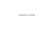 Hypothesis Testing - 4 - Hypothesis   Hypothesis Testing. Statistical procedures for addressing