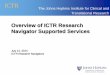 Overview of ICTR Research Navigator Supported …...2014/07/14  · ICTR The Johns Hopkins Institute for Clinical and Translational Research Overview of ICTR Research Navigator Supported