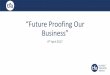 ^Future Proofing Our usiness - Plymouth | Truro · •Future proofing our business, top down review of our practices, guidance and advice from Legal and Tanist •New policies to