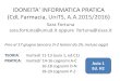 IDONEITA' INFORMATICA PRATICA (CdL Farmacia, …monalisa.uniud.it/sites/default/files/Slides_Farmacia...IDONEITA' INFORMATICA PRATICA (CdL Farmacia, UniTS, A.A.2015/2016) Sara Fortuna
