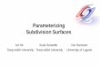 Parameterizing Subdivision Surfaces - ecology labfaculty.cs.tamu.edu/schaefer/research/slides/subdparam.pdf · 2010-08-06 · –subdivision surfaces (e.g. Catmull–Clark) –parameterization