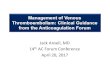 Management of Venous Thromboembolism: Clinical Guidance ...acforum.org/online/Presentation_Upload/presentation... · 4/20/2017  · Management of Venous Thromboembolism: Clinical