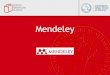 Mendeley · 2016-10-03 · Mendeley desktop •Trascinare un file pdf direttamente nel programma aperto •Importare (o trascinare) record da cartelle contenenti citazioni o file