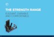 THE STRENGTH RANGE€¦ · Counterbalanced weight provides a low start resistance to ensure exercise is 100kg weight stack with 2.5kg weight increment for a broader training spectrum