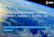 Exercise with EO Browser: Wildfires (Sentinel-1, Sentinel-2, … · 2020-06-30 · ESA UNCLASSIFIED - For Official Use Slide 3 Summary 1. Wildfires Case Study in EO Browser: 1. Madeira
