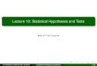 Lecture 13: Statistical Hypotheses and TestsLecture 13: Statistical Hypotheses and Tests MSU-STT 351-Sum19A (P. Vellaisamy: MSU-STT 351-Sum19A) Probability & Statistics for Engineers
