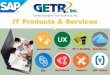 UX - getrinc.comgetrinc.com/docs/getr-fiori.pdf · SAP GUI –Personas –Fiori SAP GUI SAP Personas SAP FIORI 1) Applications Works in Desktop? Yes Yes Yes 2) Applications can have