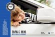 BMW & MINI...This booklet contains all the important information you need to know about your BMW and Mini Motor Vehicle Insurance. It lets you know what’s covered, and what’s not,