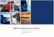 FMCSA Regulatory Update · 2019-04-25 · • Interim Final Rule Published June 21, 2018 • Delays Several Provisions from June 22, 2018 to June 22, ... Overview of the Clearinghouse
