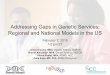 Addressing Gaps in Genetic Services: Regional and National …geneticalliance.org/sites/default/files/RSSM Comment... · 2016-02-02 · RSSM Project • June 1 2015, NCC and its partner,