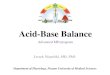 Acid-Base Balance - Uniwersytet Medyczny w Poznaniukzf.ump.edu.pl/files/4-Year MD Program/Acid.pdf · Respiratory Regulation of Acid-Base Balance Peripheral chemoreceptors are located