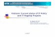 Vietnam: Current status of IT Policy and IT flagship Projects · §Project Location: MPS §Current Conditions: being implemented (Pilot) §Project Description: Aim at developing a