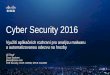 Cyber Security 2016 - data.eventworld.cz · Cisco Systems jitesar@cisco.com CSE Security, CCIE #14558, SFCE #124266 . Internet Endpoint User NGFW/UTM Filter URL DATACENTER 0 I I I0II0I