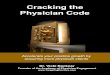 Cracking the Physician Code Workbook Module 1 Cracking the ... · Cracking the Physician Code Workbook Module 1 Welcome! The goal of this Cracking the Physician Code course is simple: