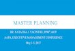 MASTER PLANNING - RDwebaapa.files.cms-plus.com/2017Seminars/17ExecMan... · Master Plans guide Port decisions about important issues . MASTER PLAN AND PROCESS A Master Plan, also