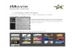 iMovie - University of Texas at Austin...iMovie Essential Training 1. Creating a New Project To create a new Project file click on File < New Movie, or Trailer Choose depending on
