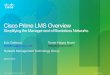 Cisco Prime LMS Overview · © 2010 Cisco and/or its affiliates. All rights reserved. Cisco Confidential 3 • Cisco Prime Overview • Cisco Prime LMS • Demo • For More Information