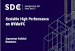 Scalable High Performance on NVMe/FC · 2019 Storage Developer Conference. © Broadcom Inc. All Rights Reserved. 1 Scalable High Performance on NVMe/FC Jayamohan Kallickal Broadcom
