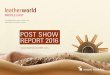 POST SHOW REPORT 2016...Footwear & Leather Export Council (SAFLEC) Overall, how satisfied are you with Leatherworld Middle East 2016? A 81% Extremely satisfied / Satisfied B 19% Less