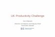 UK Productivity Challenge - European Commission€¦ · Comparison, 1992-2009, % of GDP in current prices 8 10 12 14 1 9 9 2 1 9 9 3 1 9 9 4 1 9 9 5 1 9 9 6 1 9 9 7 1 9 9 8 1 9 9