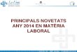 PRINCIPALS NOVETATS ANY 2014 EN MATÈRIA LABORAL · a.- novetats al sector pÚblic (lpe 2014: llei 22/2013, de 23 de desembre: boe del 26.12.2013)