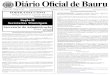 1 Diário Oficial de Bauru · Diário Oficial de Bauru DIÁRIO OFICIAL DE BAURUSÁBADO, 27 DE ABRIL DE 2.013 1 ANO XVIII - Edição 2.239 SÁBADO, 27 DE ABRIL DE 2.013 DISTRIBUIÇÃO