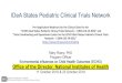 IDeA States Pediatric Clinical Trials Network · 2019-10-31 · IDeA States Pediatric Clinical Trials Network Pre-Application Webinars for the Clinical Sites for the ECHO IDeA States