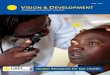 Ophthalmology in Development Cooperation · of blindness. Almost a decade has 3 Frick, K .D ., Foster, A . The Magnitude and Cost of Global Blindness: An increasing Problem that Can