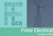 Prime Electricalprimeelectrical.co.za/Prime_Electrical_Company_Profile.pdf · Prime Electrical, founded in 1998, is an electrical construction company based in Estcourt, Kwa-Zulu