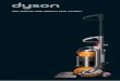The cleaner that doesn’t lose suction.media.dyson.com/downloads/UK/floorcare/floorcare_brochure.pdf · A Dyson vacuum cleaner doesn’t lose suction power as you vacuum. No extra