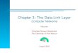 Chapter 3: The Data Link Layermaccabe/classes/585/FALL02/chap03.pdf · Sliding Window Protocols Protocol Veriﬁcation Example Data Link Protocols Chapter 3 – p.2/69. ... protocol