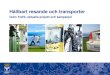 Grön Trafik, aktuella projekt och kampanjer€¦ · • Fokus på att minska klimatutsläppen från transporter • Information om klimat och hållbart resande internt och externt