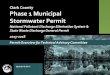 Clark County Phase 1 Municipal Stormwater Permit · 2018-06-25 · 2 Stormwater management 101 • In developed areas, stormwater drains to our “municipal separated storm sewer