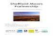 Sheffield Moors Partnership · 30 Some thoughts on presentation and sign off 31 Summing up & what next? Page 3 of 31 Introduction The Sheffield Moors Partnership (SMP) area covers