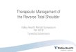 Therapeutic Management of the Reverse Total Shoulder symposium 2019... · •3 studies recommended avoiding shoulder internal rotation, adduction, and extension11 •1 study required