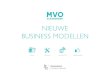 NIEUWE BUSINESS MODELLEN - MVO Vlaanderen · Onder meer Energybook (duurzame energie voor scholen) en de Stuyverij (Buurthuis van de toekomst) werden boven het doopvont gehouden