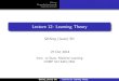 Lecture 12: Learning Theory - University of Adelaidejaven/talk/L12 Learning theory.pdf · forms the basis of statistical learning theory Generalisation bounds, (1) SRM, Shawe-Taylor,