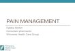 Pain management - wimmerapcp.org.au · • Acute – treat aggressively ... • Examples: shingles, phantom limb pain, peripheral and diabetic neuropathy, trigeminal neuralgia, shingles