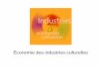 Économie des industries culturellesfgimello.free.fr/documents/ECOCULTURE_economie-Industries-Cultur… · Critères de définition des industries culturelles Producteur-Produit Création-Exécution