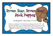 Brown Bear, Brown Bear Stick Puppets · Brown Bear Stick Puppets Xerox each character on colored construction paper to match the character. Brown Bear on brown construction paper,